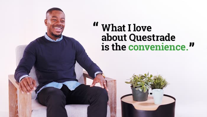 Andre - What I love about Questrade is the convenience